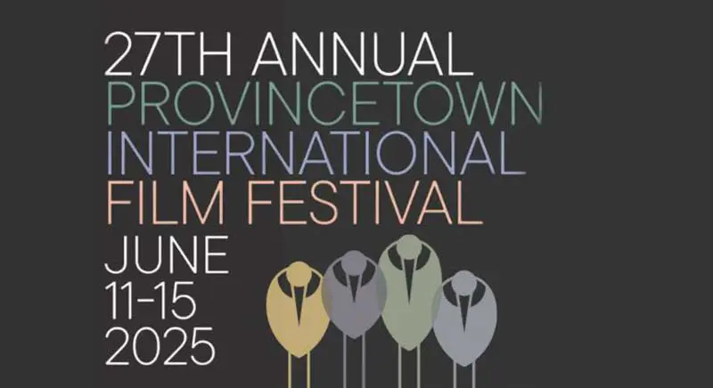 Text on gray background that reads "27th Annual Provincetown International Film Festival June 11-15 2025