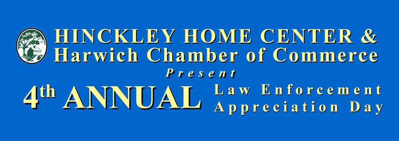 Blue banner with tree logo and gold text announces Hinckley Home Center and Harwich Chamber of Commerce’s 4th Annual Law Enforcement Appreciation Day.